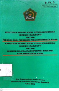 Keputusan Menteri Agama  Republik Indonesia Nomor 504 Tahun 2018 Tentang Pedoman Agen Perubahan Pada Kementerian Agama Keputusan Menteri Agama Republik Indonesia Nomor 536 Tahun 2018 Tentang Pedoman Pelaksanaan Reformasi Birokrasi Pada Kementerian Agama