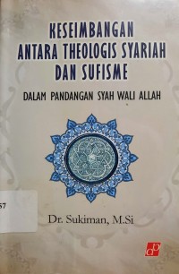 Keseimbangan Antara Theologis Syariah Dan Sufisme Dalam Pandangan Syah Wali Allah