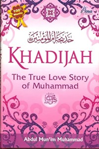 Khadijah The True Love Story Of Muhammad (Book Small)