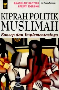 Image of Kiprah Politik Muslimah: konsep dan implementasinya