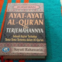 Image of Klasifikasi Ayat-ayat Al-Qur'an dan terjemahannya : sebuah kajian terhadap teman-teman tertentu dalam Al-Qur'an