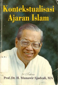 Image of Kontekstualisasi ajaran islam : 70 tahun Prof. Dr. H. Munawir Sadjzali
