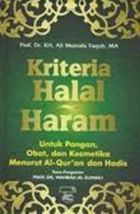 Kriteria Halal Haram untuk Pangan, Obat, dan Kosmetika Menurut Al-Qur'an dan Hadis