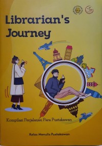 Image of Librarian's Journey : Kompilasi Perjalanan Para Pustakawan