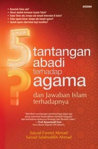 Lima Tantangan Abadi Terhadap Agama: Dan Jawaban Islam Terhadapnya