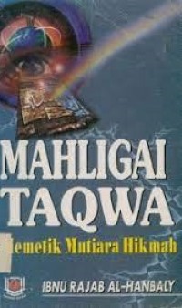Image of Mahligai Taqwa: Memetik Mutiara Hikmah
