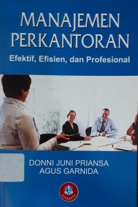 Image of Manajemen Perkantoran: Efektif, Efisien, dan Profesional
