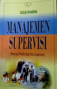 Manajemen Supervisi (Petunjuk Praktis Bagi Para Supervisor)