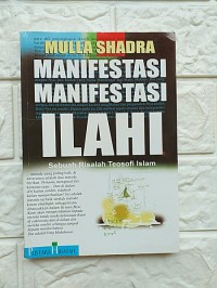 Image of Manifestasi-Manifestasi Ilahi: Sebuah Risalah Teosofi Islam