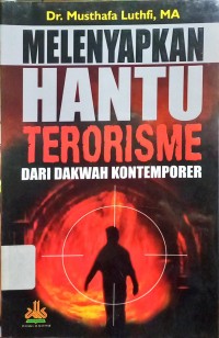 Image of Melenyapkan Hantu Terorisme Dari Dakwah Kontemporer