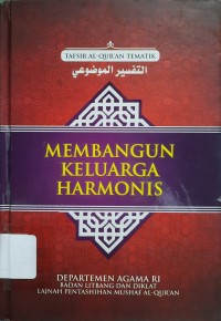 Membangun Keluarga Harmonis : Tafsir Al-Qur'an Tematik Buku 3