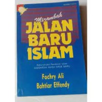 Menambah Jalan Baru Islam: Rekonstruksi Pemikiran Islam Indonesia Masa Orde Baru
