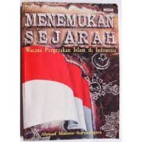 Menemukan Sejarah: Wacana Pergerakan Islam di Indonesia