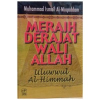 Meraih Derajat Wali Allah : Uluwwul Al-Himmah