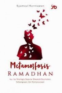 Image of Metamorfosis Ramadhan : Isu-isu Strategis Seputar Masalah Keumatan, Kebangsaan, dan Kemanusiaan