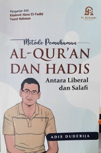 Image of Metode Pemahaman Al-Qur'an dan Hadis : Antara Liberal dan Salafi