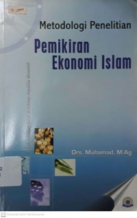 Image of Metodologi Penelitian Pemikiran Ekonomi Islam: Buku Penunjang Kuliah Metodologi Penelitian Muamalah