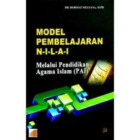 Image of Model Pembelajaran N-I-L-A-I: Melalui Pendidikan Agama Islam (PAI)