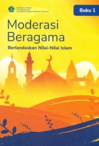 Image of Moderasi Beragama Berlandaskan Nilai-nilai Islam Buku 1