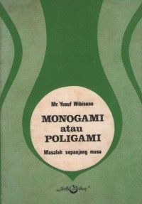 Monogami atau Poligami : Masalah Sepanjang Masa