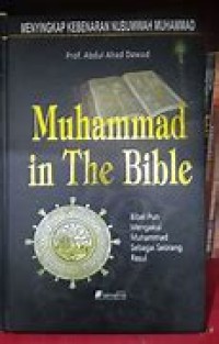 Muhammad in The Bible : Bibel Pun Mengakui Muhammad Sebagai Seorang Rasul