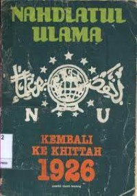Nahdlatul Ulama: Kembali ke Khittah 1926