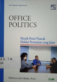Office Politics: Meraih Posisi Puncak Permainan Yang Jujur