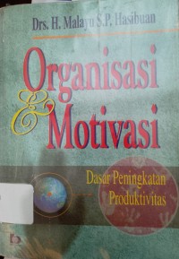 Organisasi & Motivasi: Dasar Peningkatan Produktivitas