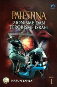 Palestina : Zionisme dan Terorisme Israel Buku 1