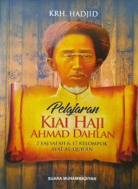 Pelajaran Kiai Haji Ahmad Dahlan 7 Falsafah dan 17 Kelompok Ayat Al-Qur'an
