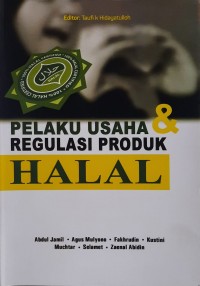 Pelaku Usaha dan Regulasi Produk dan Halal