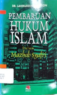 Pembaruan hukum islam: dalam mazhab Syafi'i