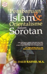 Pembaruan Islam & Orientalisme Dalam Sorotan