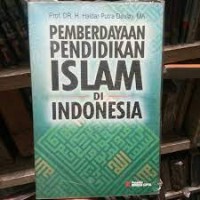 Pemberdayaan Pendidikan Islam Di Indonesia