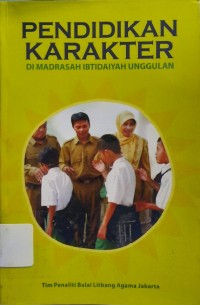 Pendidikan Karakter di Madrasah Ibtidaiyah Unggulan