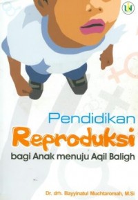 Image of Pendidikan Reproduksi bagi Anak Menuju Aqil Baligh
