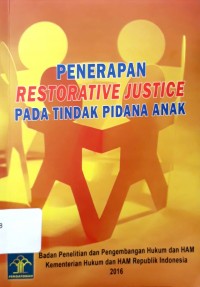 Penerapan Restorative Justice pada Tindak Pidana Anak