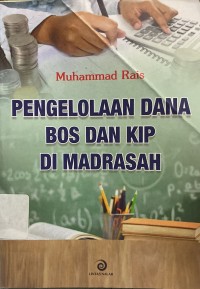 Pengelolaan Dana BOS dan KIP di Madrasah