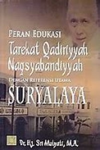 Peran Edukasi Tarekat Qadiriyyayh Naqsyabandiyyah dengan Referensi Utama Suryalaya