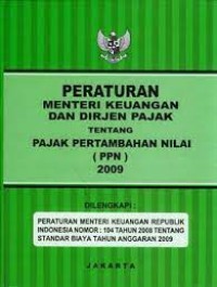 Peraturan Menteri Keuangan dan Dirjen Pajak Tentang Pajak Pertambahan Nilai (PPN) 2009