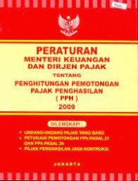 Peraturan Menteri Keuangan dan Dirjen Pajak Tentang Penghitungan Pemotongan Pajak Penghasilan (PPH) 2009