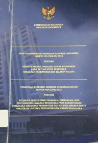 Peraturan Menteri Keuangan Republik Indonesia Nomor 162/PMK.05/2013 Tentang Kedudukan dan Tanggung Jawab Bendahara Pada Satuan Kerja Pengelola Anggaran Pendapatan dan Belanja Negara