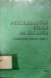 Perkembangan Islam Di Jakarta (Rangkuman Disuksi Panel)