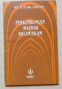 Perkembangan Mazhab Dalam Islam