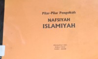 Image of Pilar-Pilar Pengokoh Nafsiyah Islamiyah