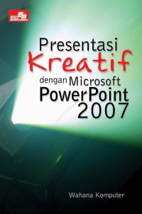 Presentasi kreatif dengan microsoft powerpoint 2007