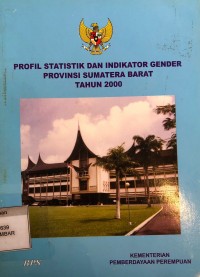 Image of Profil Statistik dan Indikator Gender Provinsi Sumatera Barat Tahun 2000