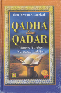 Qadha dan Qadar: Ulasan Tuntas Masalah Takdir