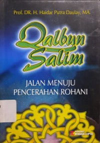 Qalbun Salim Jalan Menuju Pencerahan Rohani