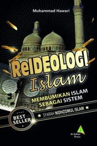 Image of Reideologi Islam: Membumikan Islam Sebagai Sistem